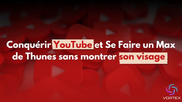 Comment gagner de l'argent avec YouTube et l'IA sans montrer son visage