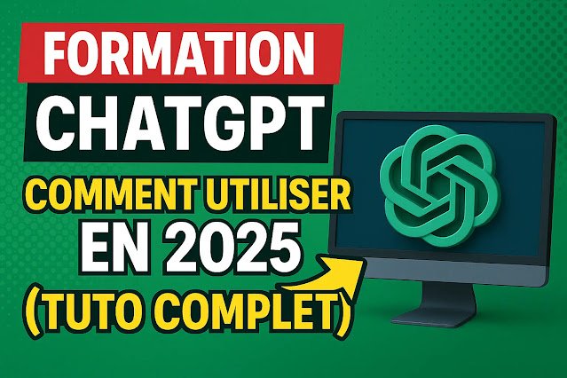 Comment utiliser ChatGPT en 2025 (TUTO Complet)